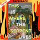 This is Where the Serpent Lives by Daniyal Mueenuddin