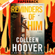 Reminders of Him: A Novel by Colleen Hoover