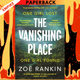 The Vanishing Place by Zoë Rankin