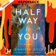Halfway to You: A Novel by Jennifer Gold