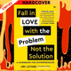 Fall in Love with the Problem, Not the Solution: A Handbook for Entrepreneurs by Uri Levine