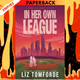 In Her Own League by Liz Tomforde