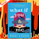 What If You & Me by Roni Loren