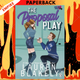 The Proposal Play (Love and Hockey #3) by Lauren Blakely