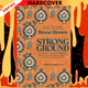 Strong Ground: The Lessons of Daring Leadership, the Tenacity of Paradox, and the Wisdom of the Human Spirit by Brené Brown