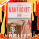 The Nantucket Inn (Nantucket Beach Plum Cove, #1) by Pamela M. Kelley