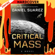 Critical Mass: A Novel by Daniel Suarez