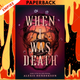 When I Was Death by Alexis Henderson