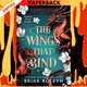 The Wings That Bind (Bloodwing Academy, Book 3) by Briar Boleyn