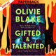 Gifted & Talented by Olivie Blake