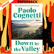 Down in the Valley by Paolo Cognetti