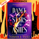 Dance of Stars and Ashes (The Nightfire Quartet, #2) by Nisha J. Tuli