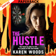 The Hustle by Karen Woods