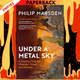 Under a Metal Sky: A Journey Through Minerals, Greed and Wonder by Philip Marsden