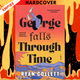 George Falls Through Time by Ryan Collett