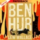 Ben-Hur: A Tale of the Christ by Lew Wallace