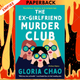 The Ex-Girlfriend Murder Club by Gloria Chao