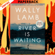 The River Is Waiting (Oprah's Book Club) by Wally Lamb