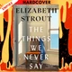 The Things We Never Say by Elizabeth Strout
