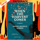When the Harvest Comes by Denne Michele Norris