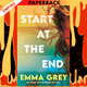 Start at the End by Emma Grey