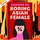 Boring Asian Female by Canwen Xu