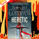 Heretic (Grail Quest #3) by Bernard Cornwell