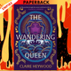 The Wandering Queen by Claire Heywood