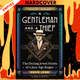 A Gentleman and a Thief: The Daring Jewel Heists of a Jazz Age Rogue by Dean Jobb
