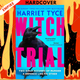 Witch Trial by Harriet Tyce
