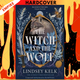 The Witch and the Wolf (Savannah Red, #2) by Lindsey Kelk