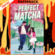 The Perfect Matcha by Stevie Greene