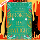 Broken by Daylight (Beasts of the Briar, #4) by Elizabeth Helen