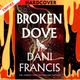 Broken Dove by Dani Francis