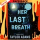 Her Last Breath by Taylor Adams