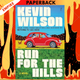 Run For The Hills by Kevin Wilson