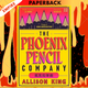 The Phoenix Pencil Company by Allison King