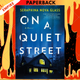 On a Quiet Street: An Edgar Award Nominated Psychological Thriller and Mystery Novel by Seraphina Nova Glass