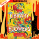 The Library of Flowers by L.C. Chu