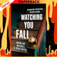 Watching You Fall by Dreda Say Mitchell