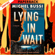 Lying in Wait by Michel Bussi