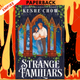 Strange Familiars (Seamere College, #1) by Keshe Chow