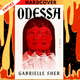 Odessa: A Novel by Gabrielle Sher