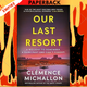 Our Last Resort by Clemence Michallon