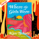 Where the Girls Were by Kate Schatz