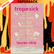 Tropesick by Lauren Okie