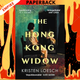 The Hong Kong Widow by Kristen Loesch