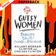 The Book of Gutsy Women: Favorite Stories of Courage and Resilience by Hillary Rodham Clinton, Chelsea Clinton