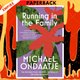 Running in the Family by Michael Ondaatje