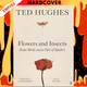 Flowers and Insects, Some Birds and a Pair of Spiders by Ted Hughes